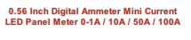 0.56 Inch Digital Ammeter Mini Current LED Panel Meter 0-1A / 10A / 50A / 100A
