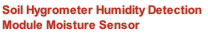 Soil Hygrometer Humidity Detection Module Moisture Sensor
