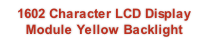 1602 Character LCD Display Module Yellow Backlight
