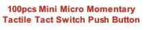 100pcs Mini Micro Momentary Tactile Tact Switch Push Button 
